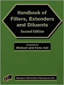 Handbook of Fillers, Extenders, and Diluents - Michael Ash, Irene Ash