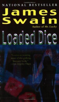 Loaded Dice - James Swain