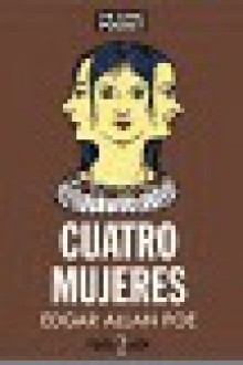 Cuatro mujeres - Edgar Allan Poe