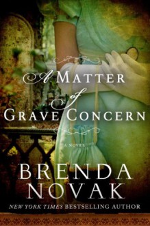 A Matter of Grave Concern - Brenda Novak