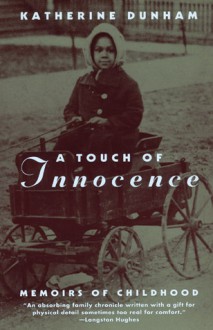 A Touch of Innocence: A Memoir of Childhood - Katherine Dunham