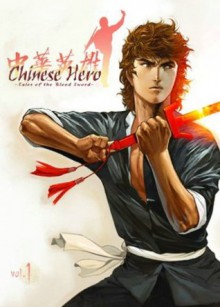 Chinese Hero Volume 1: Tales Of The Blood Sword (v. 1) - Ding Kin Lau, Wing Shing Ma