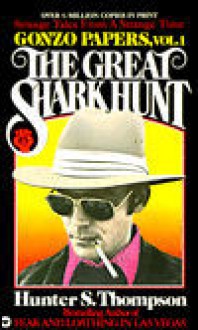 The Great Shark Hunt - Hunter S. Thompson