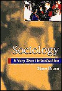 Sociology: A Very Short Introduction - Steve Bruce