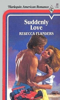 Suddenly Love - Rebecca Flanders