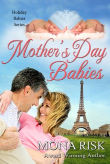 Mother's Day Babies (Holiday Babies, #3) - Mona Risk