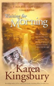 Waiting for Morning (Forever Faithful, Book 1) - Karen Kingsbury