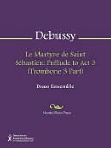 Le Martyre de Saint Sebastien - Claude Debussy