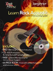 Learn Rock Acoustic Beginner: A Complete 4 Part Learning System [With CD and DVD] - John McCarthy, Steve Gorenburg