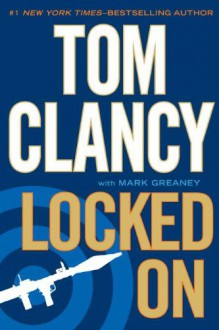 Locked On - Tom Clancy, Mark Greaney