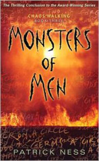 Monsters of Men (Chaos Walking Series #3) - 