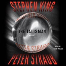 The Talisman (Audio) - Frank Muller, Peter Straub, Stephen King