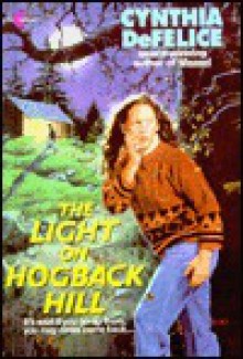 Light on Hogback Hill - Cynthia C. DeFelice