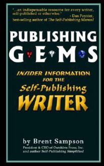 Publishing Gems: Insider Information for the Self-Publishing Writer - Brent Sampson