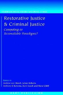 Restorative Justice and Criminal Justice - Andrew von Hirsch