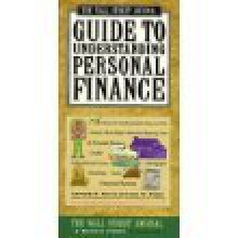 The Wall Street Journal Guide To Understanding Personal Finance - Kenneth M. Morris, Alan M. Siegel