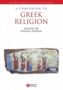 A Companion to Greek Religion - Daniel Ogden