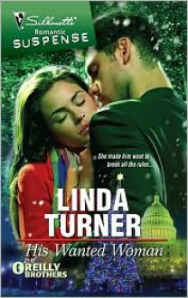 His Wanted Woman (Silhouette Romantic Suspense #1585) - Linda Turner