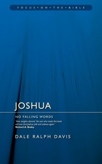 Joshua: No Falling Words - Dale Ralph Davis