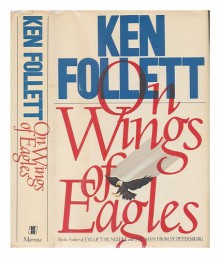 On Wings of Eagles - Ken Follett