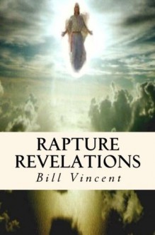 Rapture Revelations - Bill Vincent