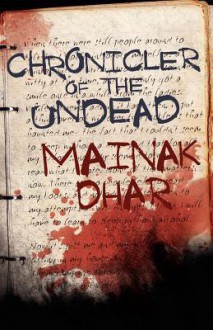 Chronicler of the Undead - Mainak Dhar