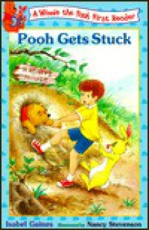 Pooh Gets Stuck - Isabel Gaines, Nancy Stevenson