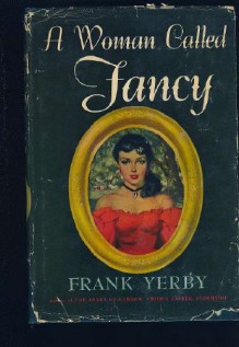 A Woman Called Fancy - Frank Yerby