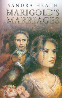 Marigold's Marriages - Sandra Heath