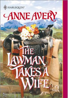 The Lawman Takes a Wife - Anne Avery