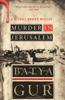 Murder in Jerusalem - Batya Gur