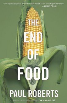 The End of Food - Paul Roberts