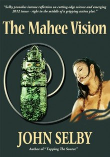 The Mahee Vision - John Selby