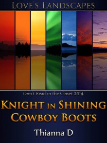 Knight in Shining Cowboy Boots - Thianna D.