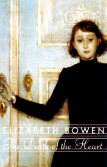 The Death of the Heart - Elizabeth Bowen