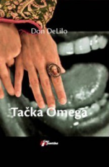 Tačka Omega - Don DeLillo, Zoran Paunović