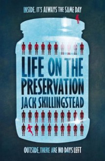 Life on the Preservation - Jack Skillingstead