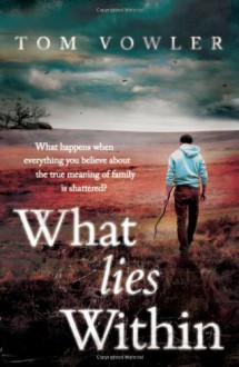 What Lies Within - Tom Vowler