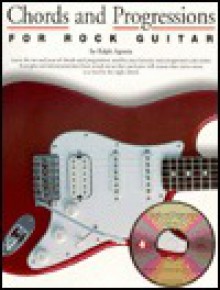 Chords and Progressions for Rock Guitar [With CDROM] - Ralph Agresta