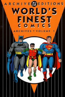 World's Finest Comics Archives, Vol. 1 - Bill Finger, Curt Swan, Dick Sprang