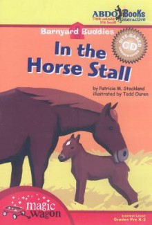 In the Horse Stall - Patricia M. Stockland, Todd Ouren