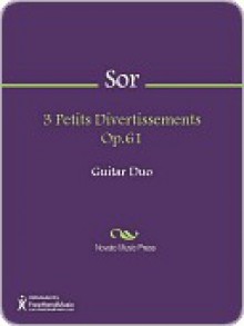 3 Petits Divertissements Op.61 - Fernando Sor