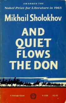 And Quiet Flows the Don - Mikhail Sholokhov