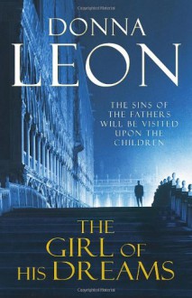 The Girl of his Dreams (Commissario Brunetti, #17) - Donna Leon