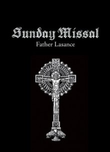 The Sunday Missal - Francis Xavier Lasance