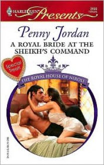 A Royal Bride at the Sheikh's Command - Penny Jordan