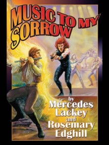 Music to My Sorrow (Urban Elves) - Mercedes Lackey, Rosemary Edghill