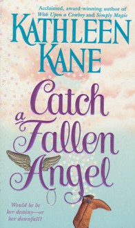 Catch a Fallen Angel - Kathleen Kane