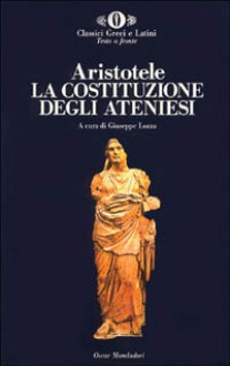 La costituzione degli Ateniesi - Aristotle, Giuseppe Lozza