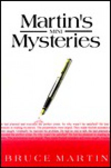 Martin's Mini Mysteries - Bruce Martin